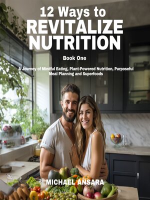 cover image of 12 Ways to Revitalize Nutrition--Book One